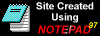 This site made completely with Notepad